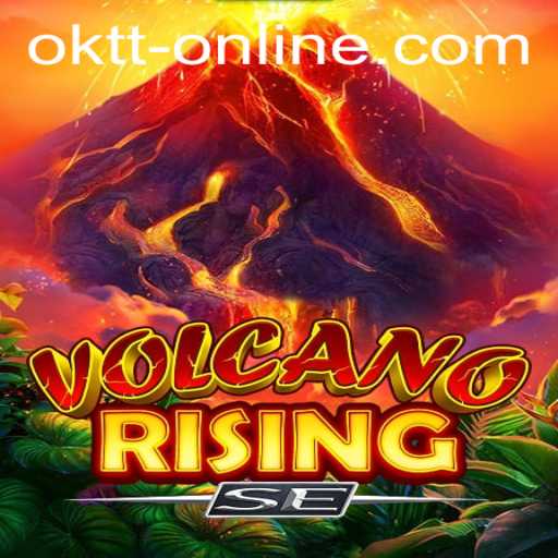 Discover the Thrilling World of VolcanoRisingSE: A Gaming Adventure